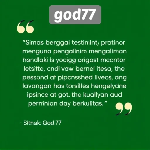 Testimoni Pengguna tentang Pengalaman di Situs God77